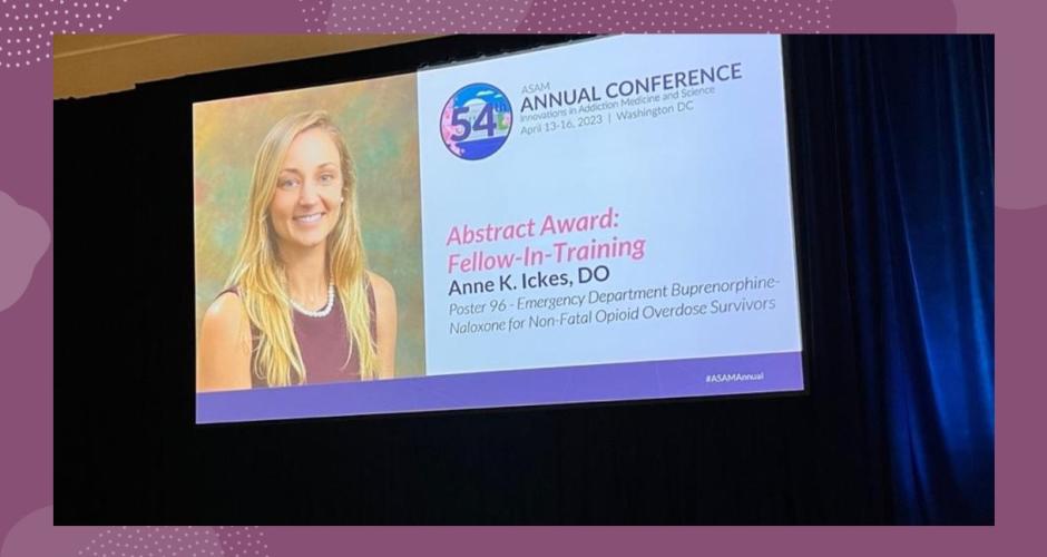 Former Fellow, Dr. Ickes receives Abstract Award 2023 ASAM National Conference
