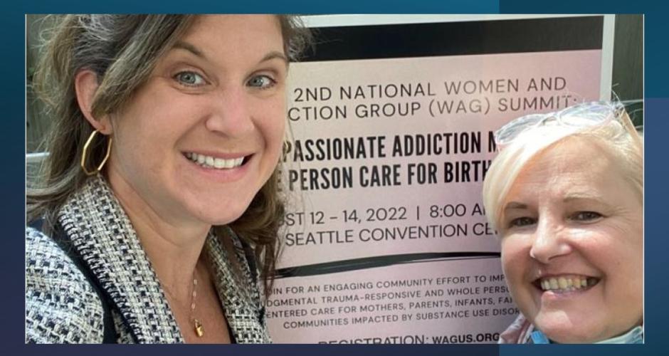 Dr. Simcox and Dr. Wells attend the National Women and Addiction Group Summit